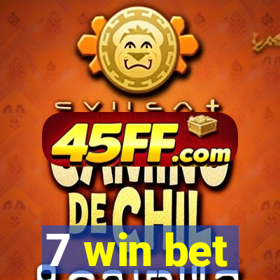 7 win bet